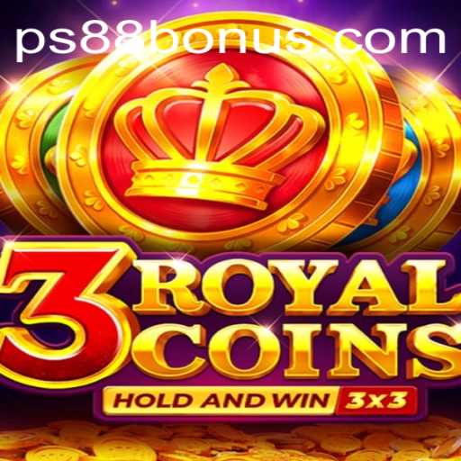 The Exciting World of 3 Royal Coins and Ps88