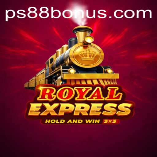 Discover the Thrills of 'RoyalExpress' with PS88: A Journey Through Strategy and Skill